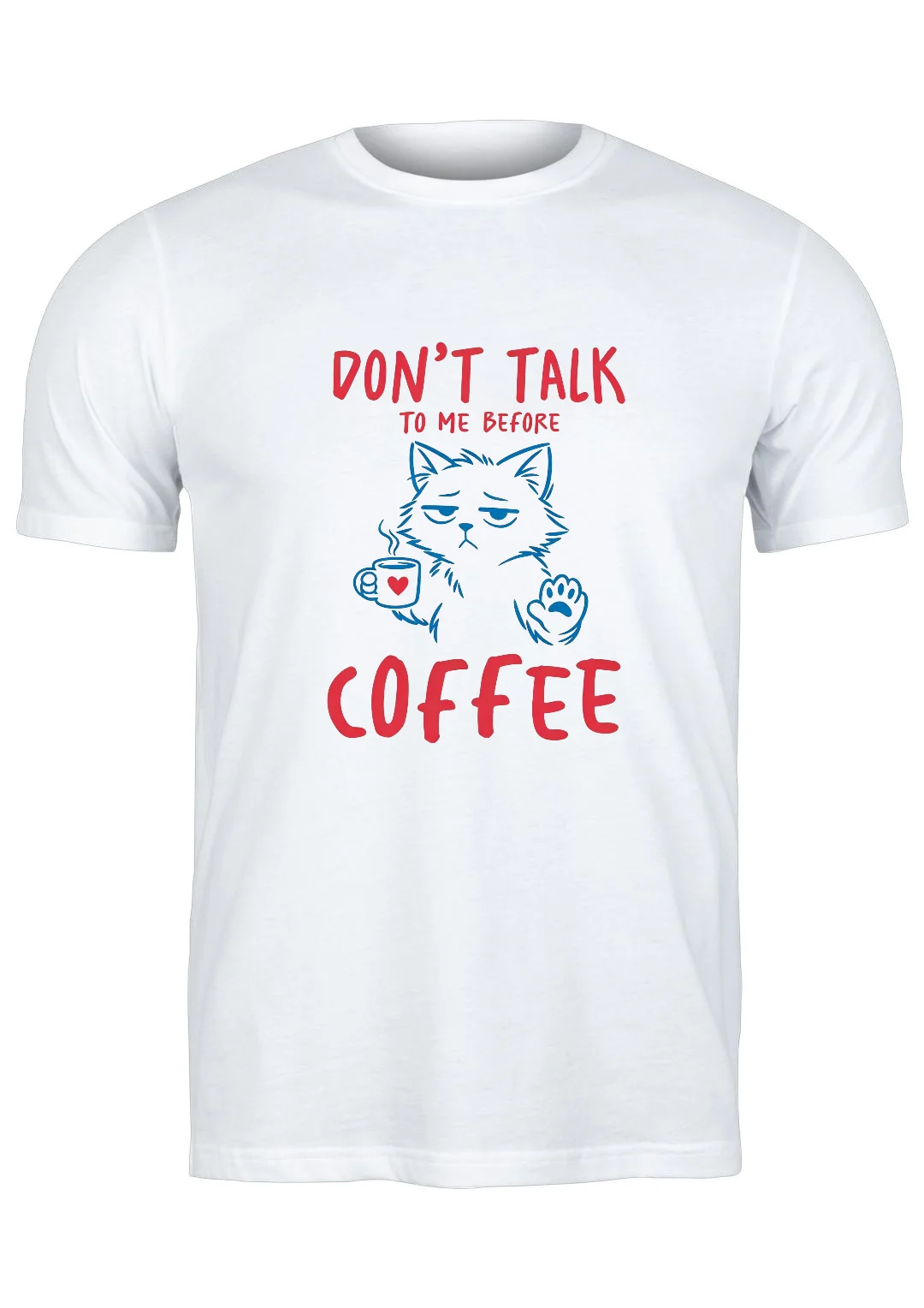 تيشيرت أبيض — Half Sleeves Printed Don t talk to me before coffee